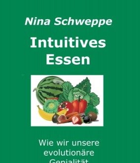 Intuitives Essen - Anregungen zum achtsamen Essen