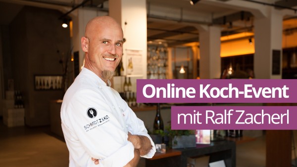 Online-Kochevent mit Ralf Zacherl "live & hautnah"